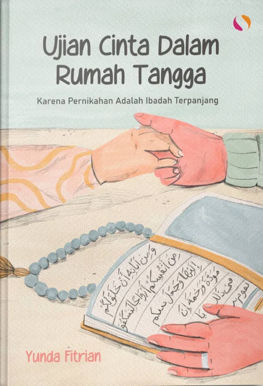 Ujian Cinta Dalam Rumah Tangga Karena Pernikahan Adalah Ibadah Terpanjang