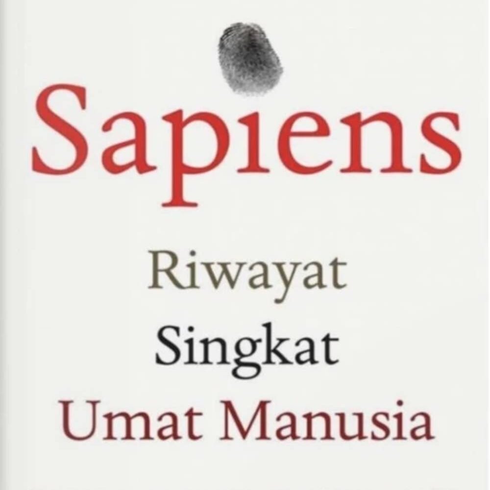Sapiens Riwayat Singkat Hidup Manusia