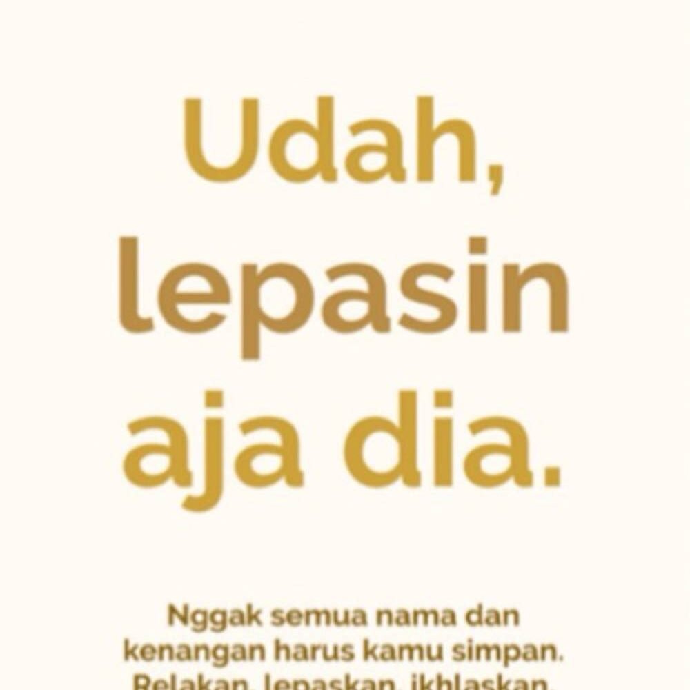 Udah Lepasin Aja Dia