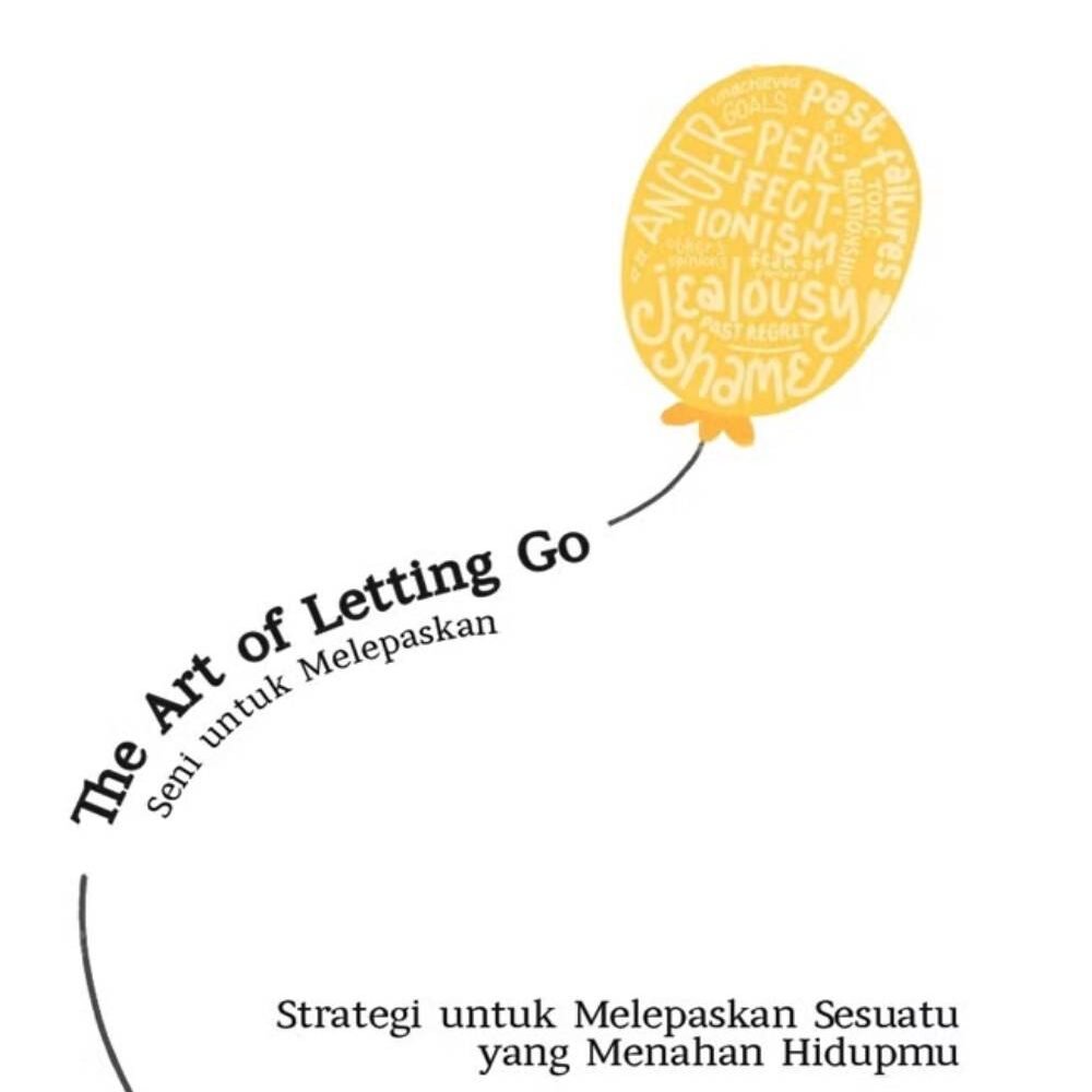 The Art of Letting Go: Seni untuk Melepaskan