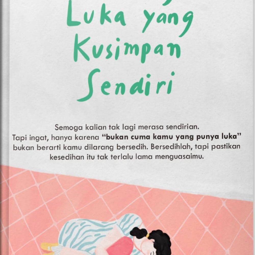 Tentang Luka Yang Kusimpan Sendiri