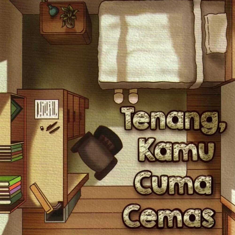 Tenang, Kamu Cuma Cemas