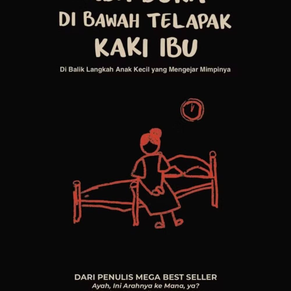 _Image_ Ada Duka Dibawah Telapak Kaki Ibu