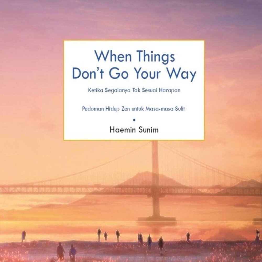 When Things Don’t Go Your Way