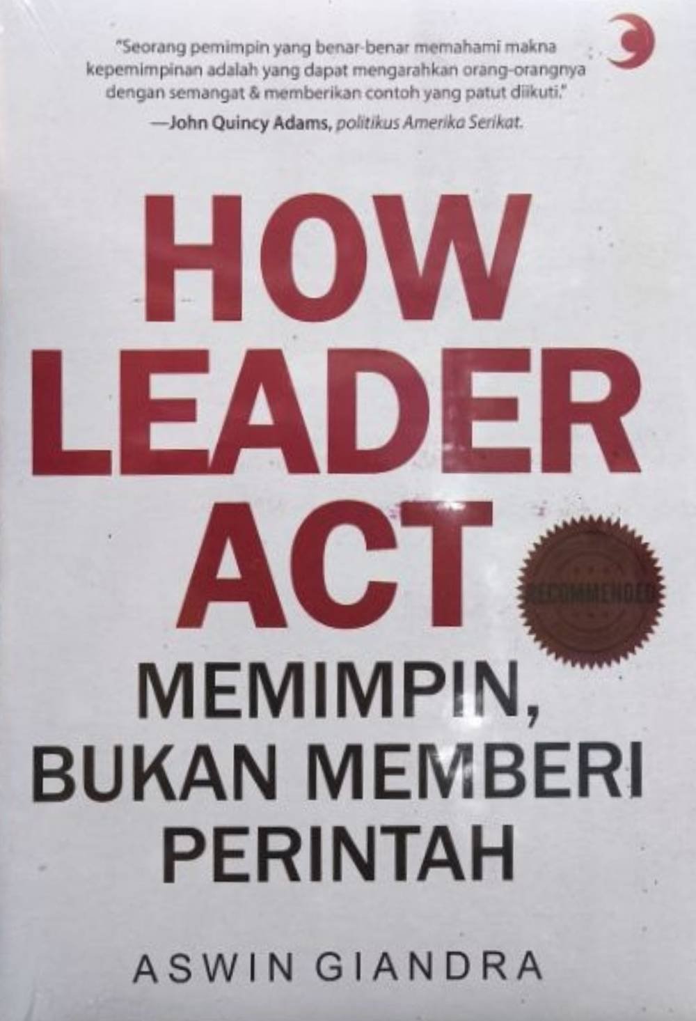 How Leader Act Memimpin, Bukan Memberi Perintah