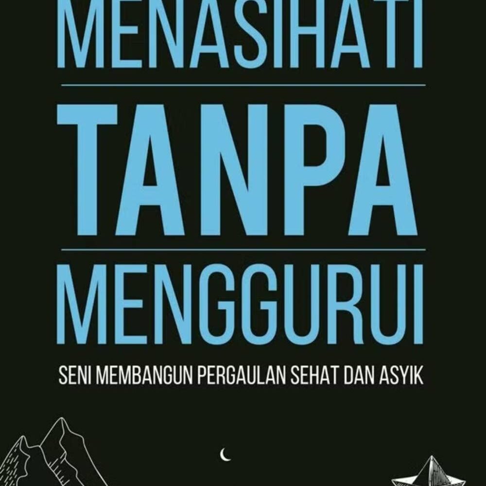 Menasehati Tanpa Menggurui