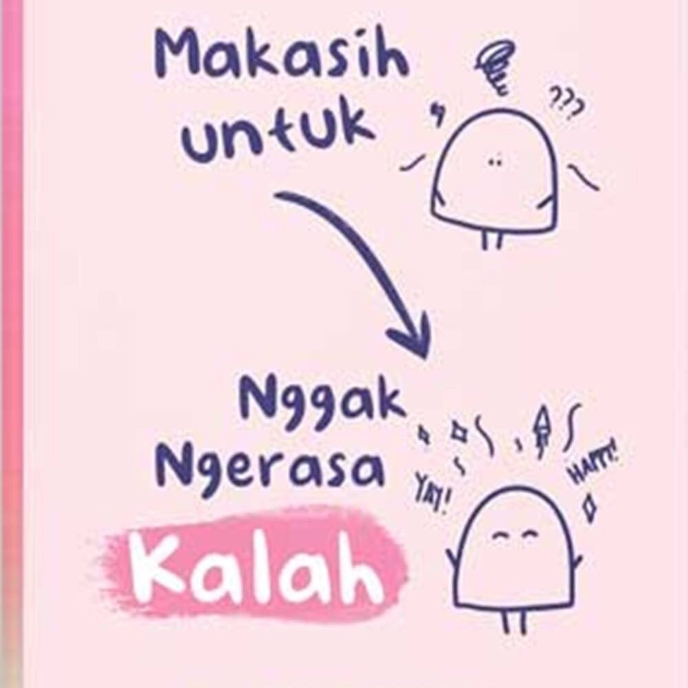 Makasih untuk Nggak Ngerasa Kalah