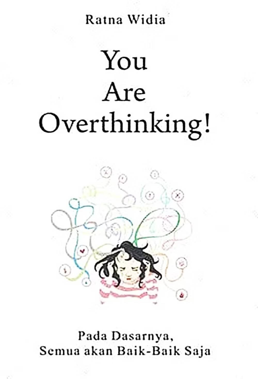 You Are Overthinking