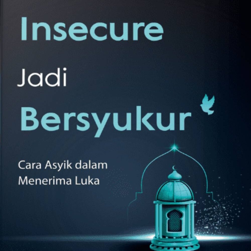 Ubah Insecure Jadi Bersyukur