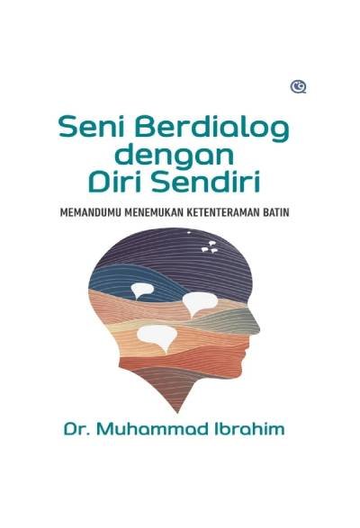 Seni Berdialog dengan Diri Sendiri