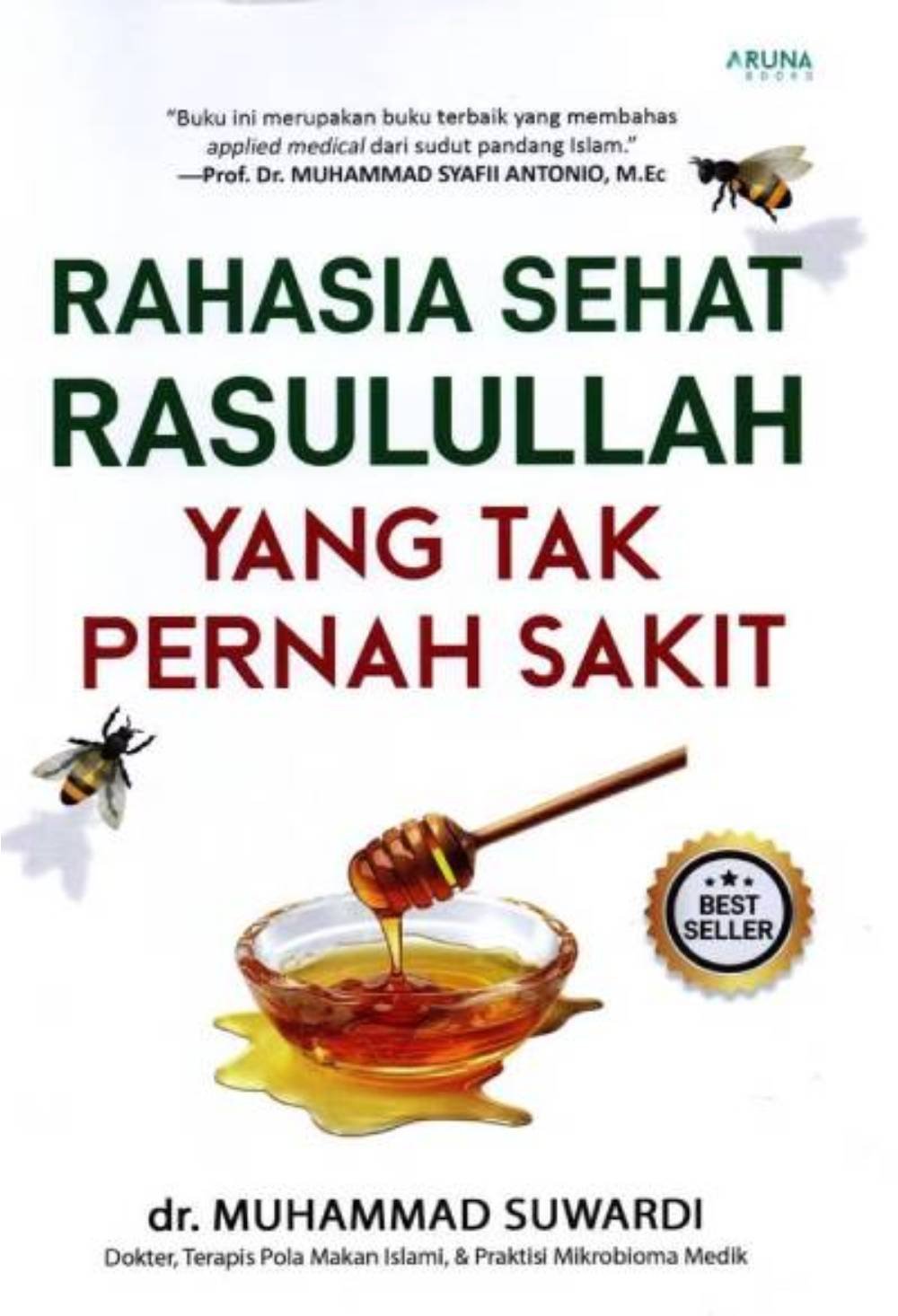 Rahasia Sehat Rasulullah Yang Tak Pernah Sakit