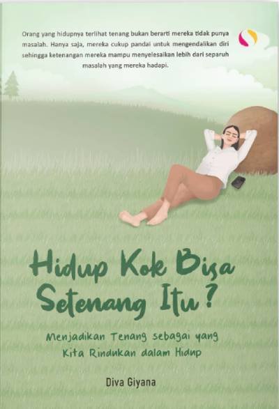 Hidup Kok Bisa Setenang Itu