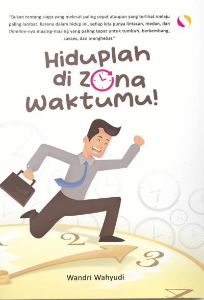 Hiduplah di Zona Waktumu