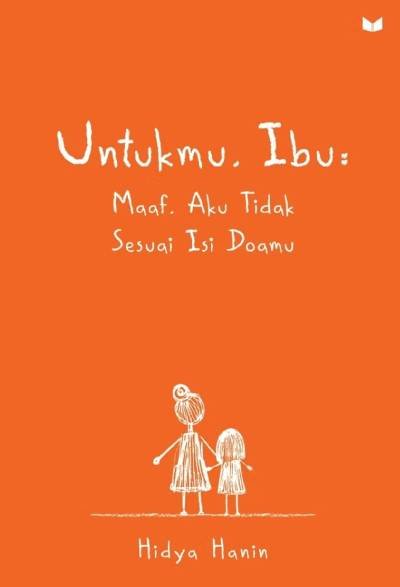 Untukmu, Ibu: Maaf, Aku Tidak Sesuai Isi Doamu
