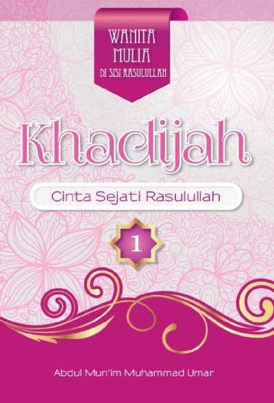 Khadijah Cinta Sejati Rasulullah