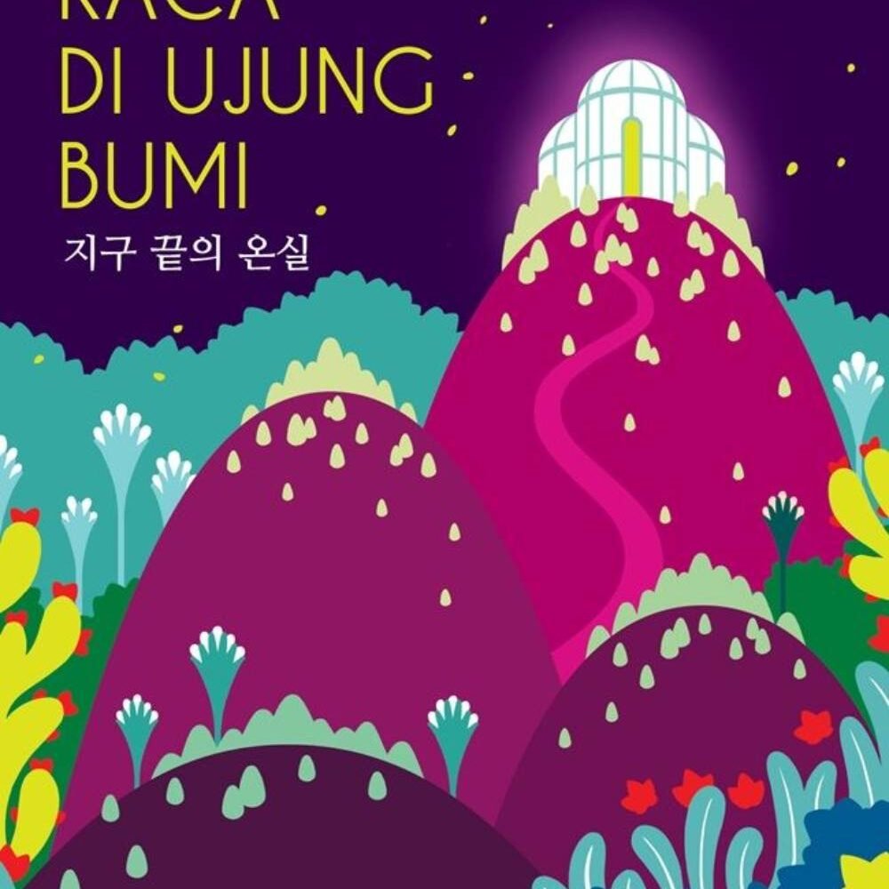 Rumah Kaca di Ujung Bumi