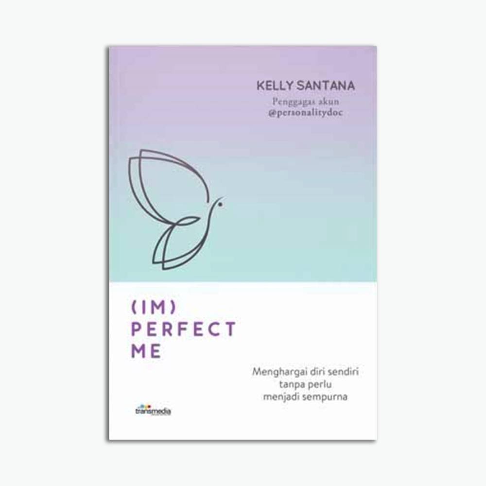 (IM)PERFECT ME Menghargai Diri Sendiri Tanpa Perlu Menjadi sempurna
