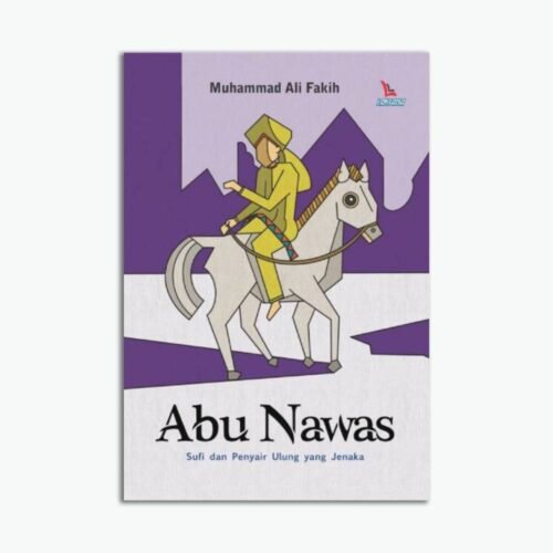 Template Website (1) (1) Abu Nawas; Sufi dan Penyair Ulung yang Jenaka