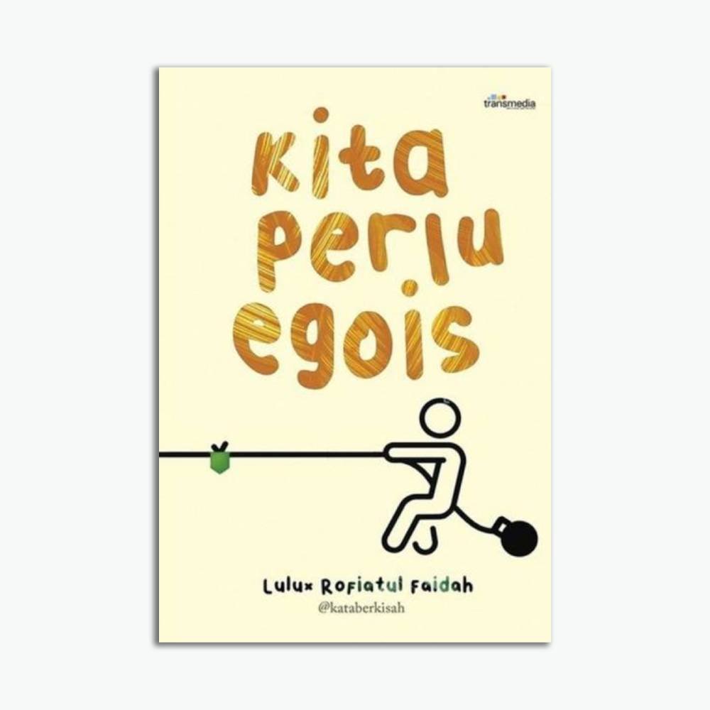 Kita Perlu Egois