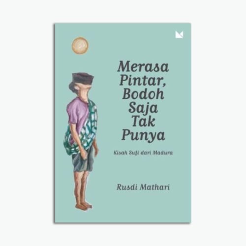 Merasa Pintar, Bodoh Saja Tak Punya