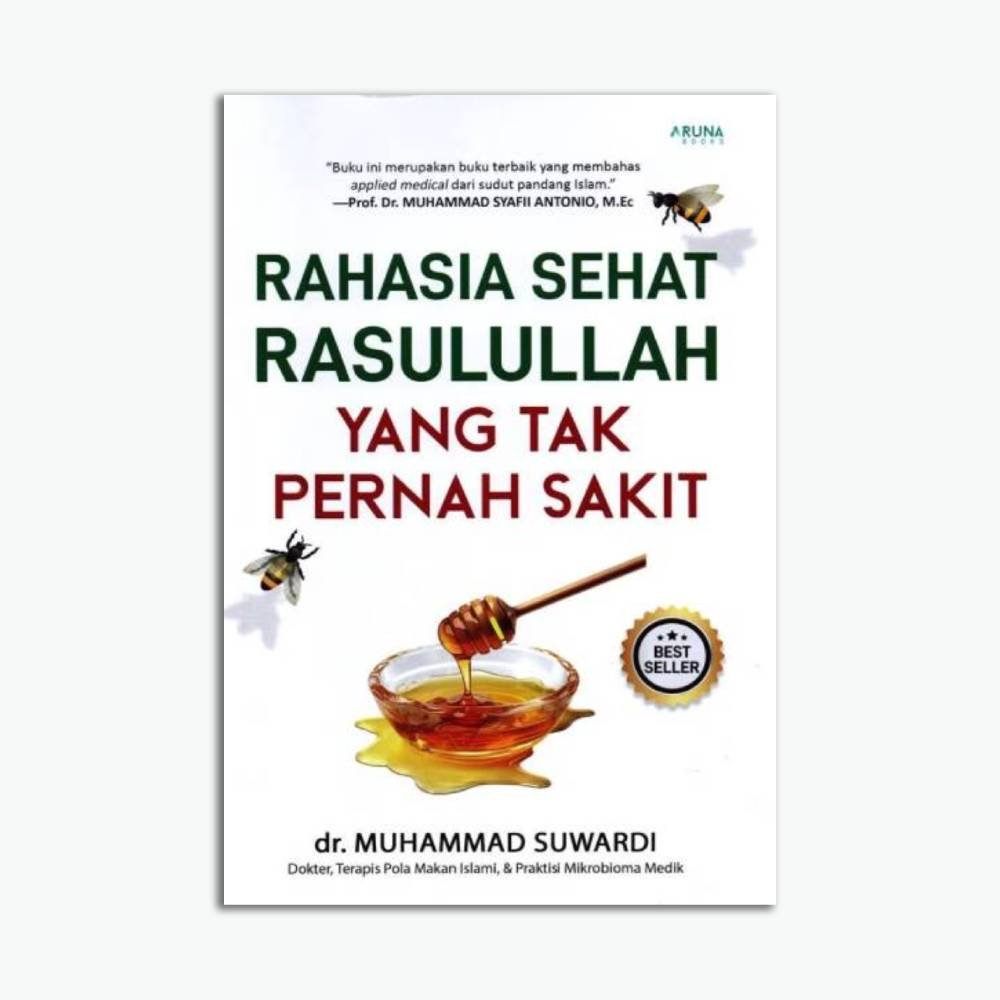 Rahasia Sehat Rasulullah Yang Tak Pernah Sakit