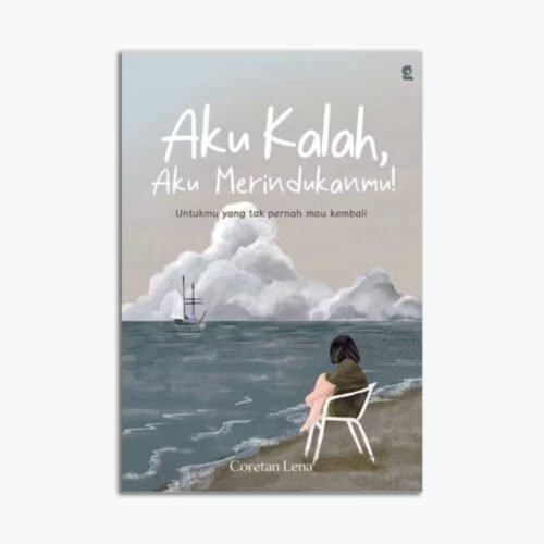 Novel Aku Kalah, Aku Merindukanmu