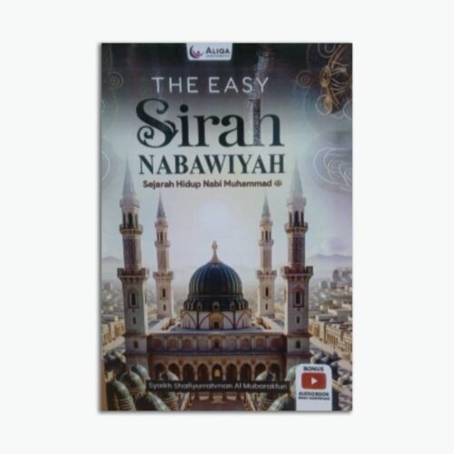 The Easy Sirah Nabawiyah Sejarah Perjalanan Nabi Muhammad