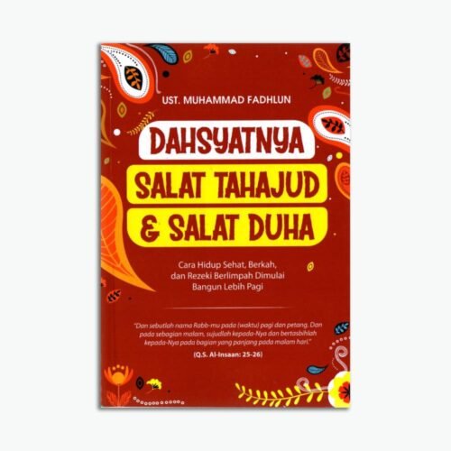 Tuntunan Sholat Dahsyatnya Salat Tahajud Dan Salat Duha