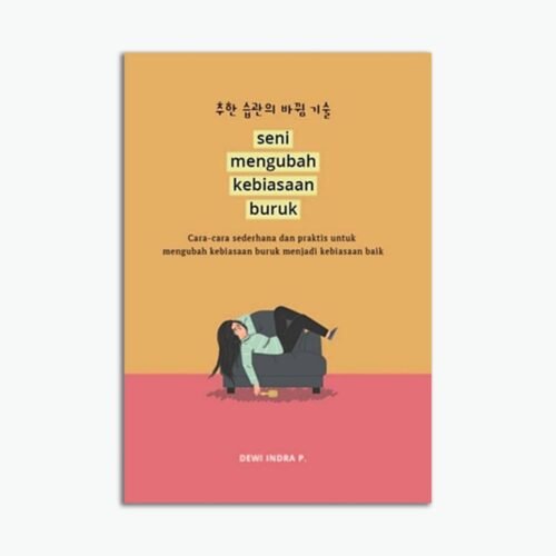 Seni Mengubah Kebiasaan Buruk