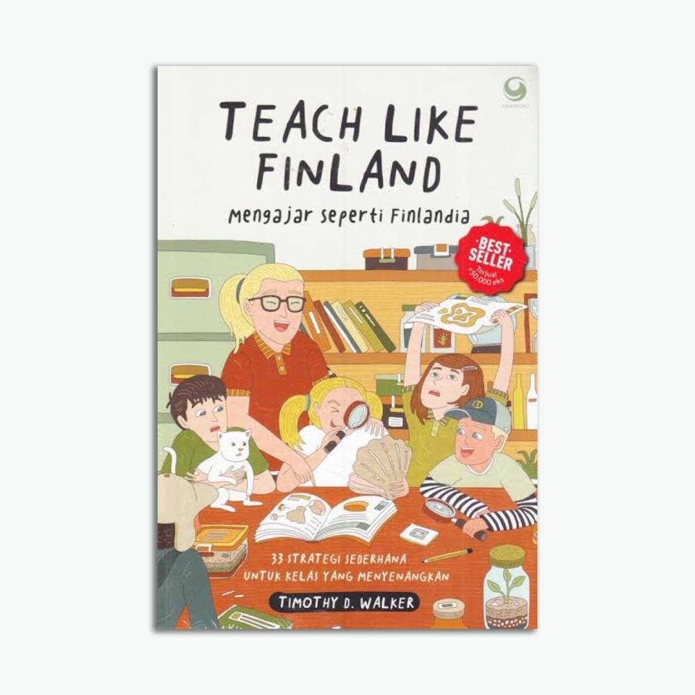 Teach Like Finland (Mengajar Seperti Finlandia)