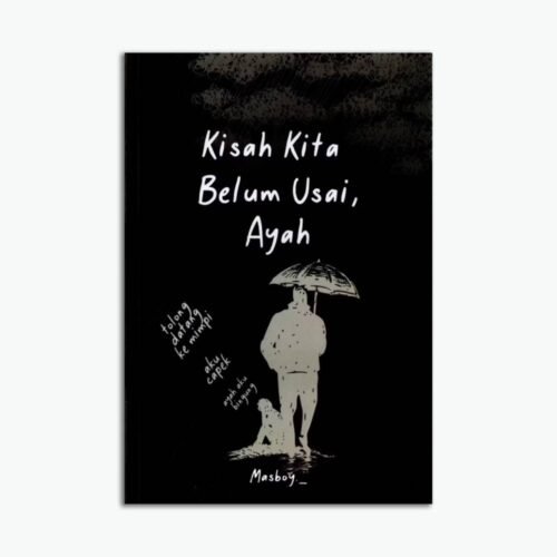 Novel Kisah Kita Belum Usai, Ayah