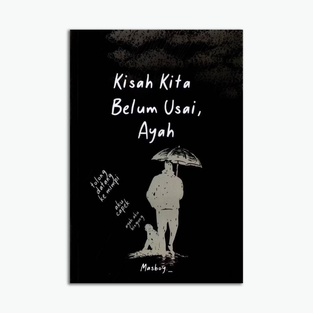 Novel Kisah Kita Belum Usai, Ayah
