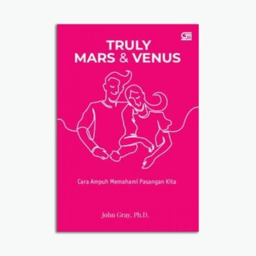 TRULY MARS & VENUS Cara Ampuh Memahami Pasangan Kita