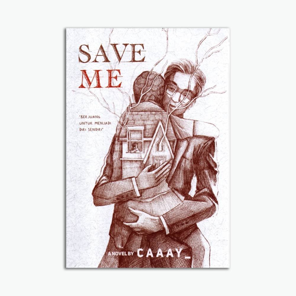 Novel Save Me : Berjuang Untuk Menjadi Diri Sendiri