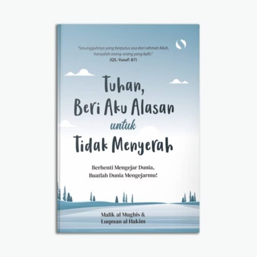 Tuhan, Beri Aku Alasan Untuk Tidak Menyerah Self Healing Self Love