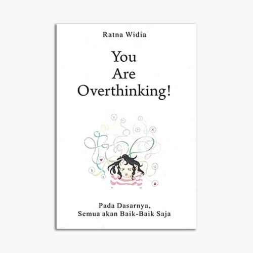 You Are Overthinking