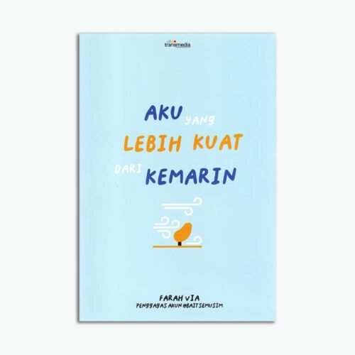 Aku Yang Lebih Kuat Dari Kemarin