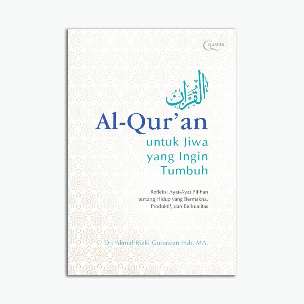 Al-Qur`an untuk Jiwa yang Ingin Tumbuh