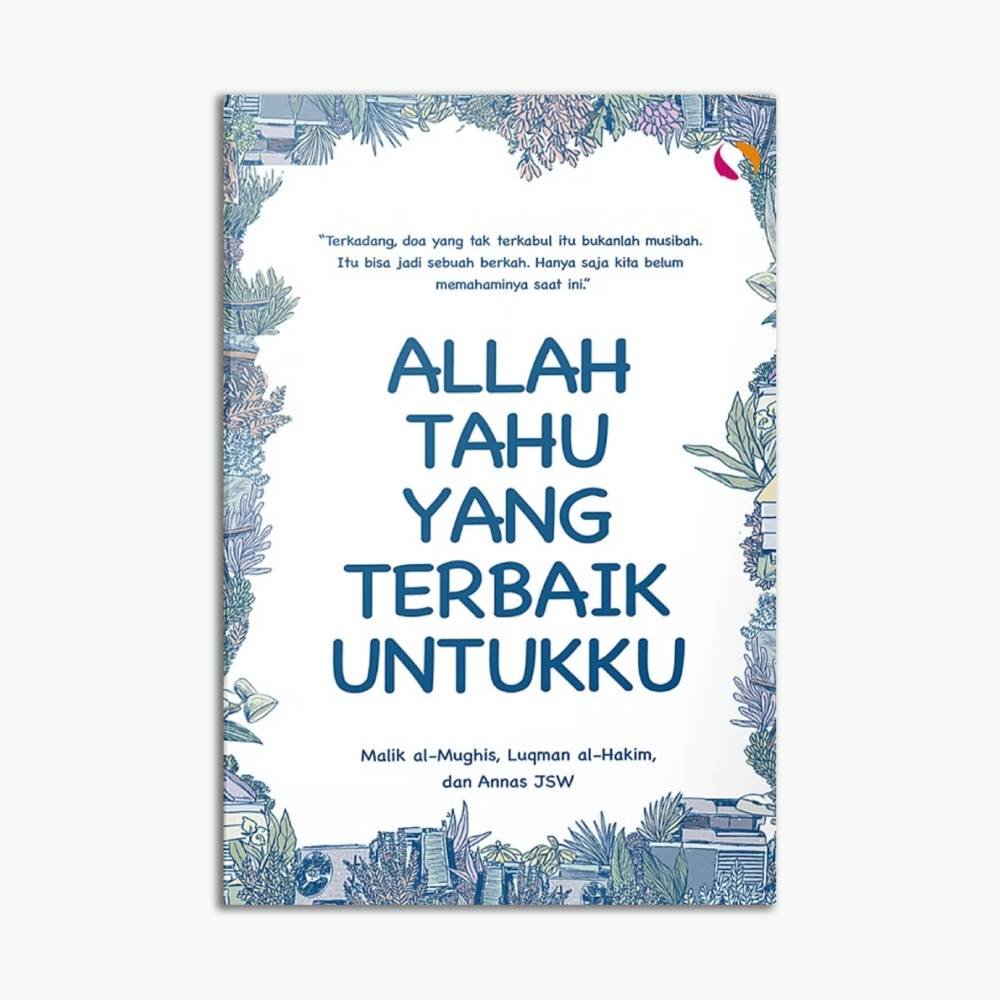 Allah Tahu Yang Terbaik Untukku