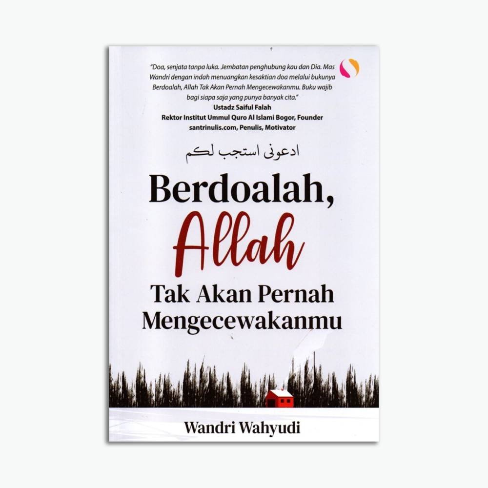 Berdoalah Allah Tak Akan Pernah Mengecewakanmu