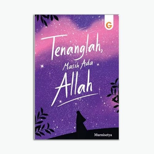 Tenanglah Masih Ada Allah