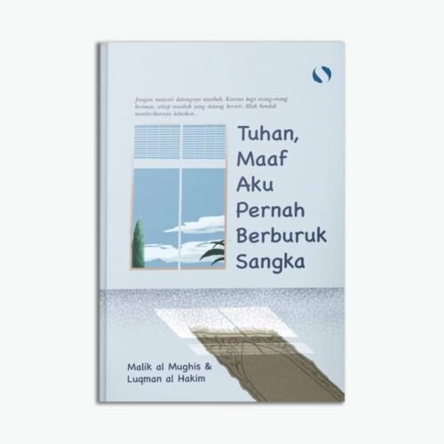 Tuhan Maaf Aku Pernah Berburuk Sangka