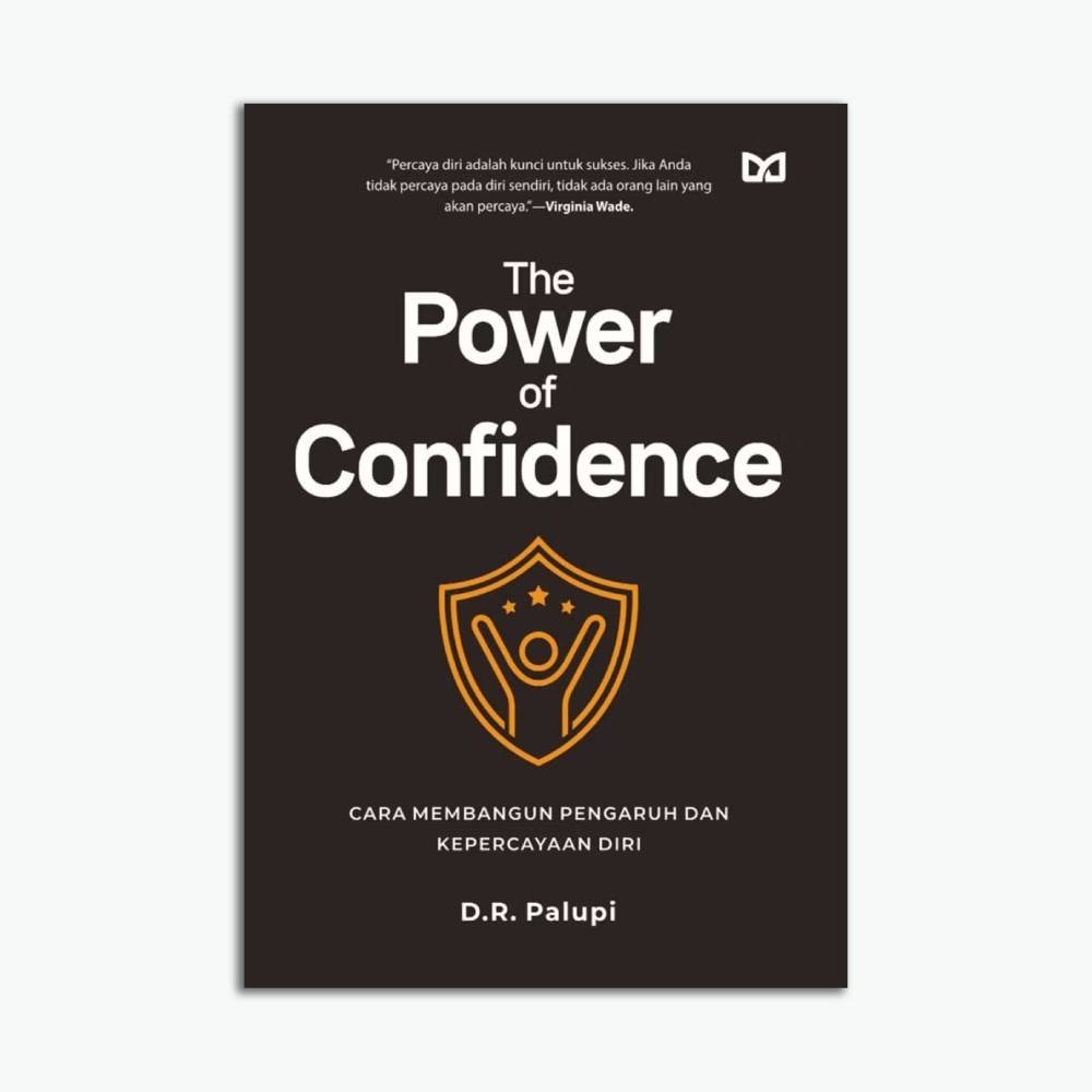The Power of Confidence Cara Membangun Pengaruh Dan Kepercayaan Diri