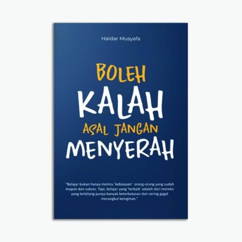 Boleh Kalah Asal Jangan menyerah