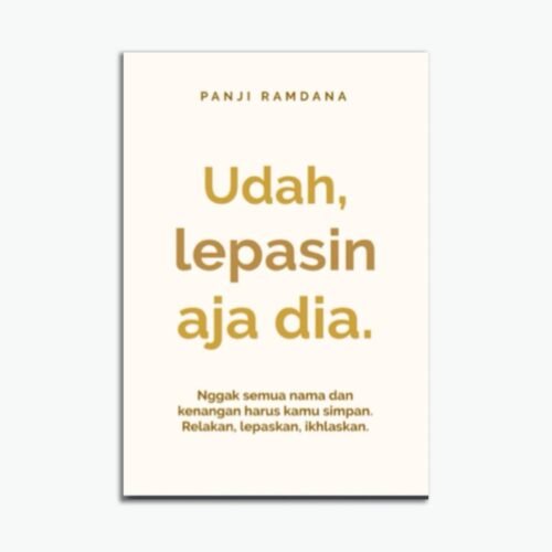 Udah Lepasin Aja Dia