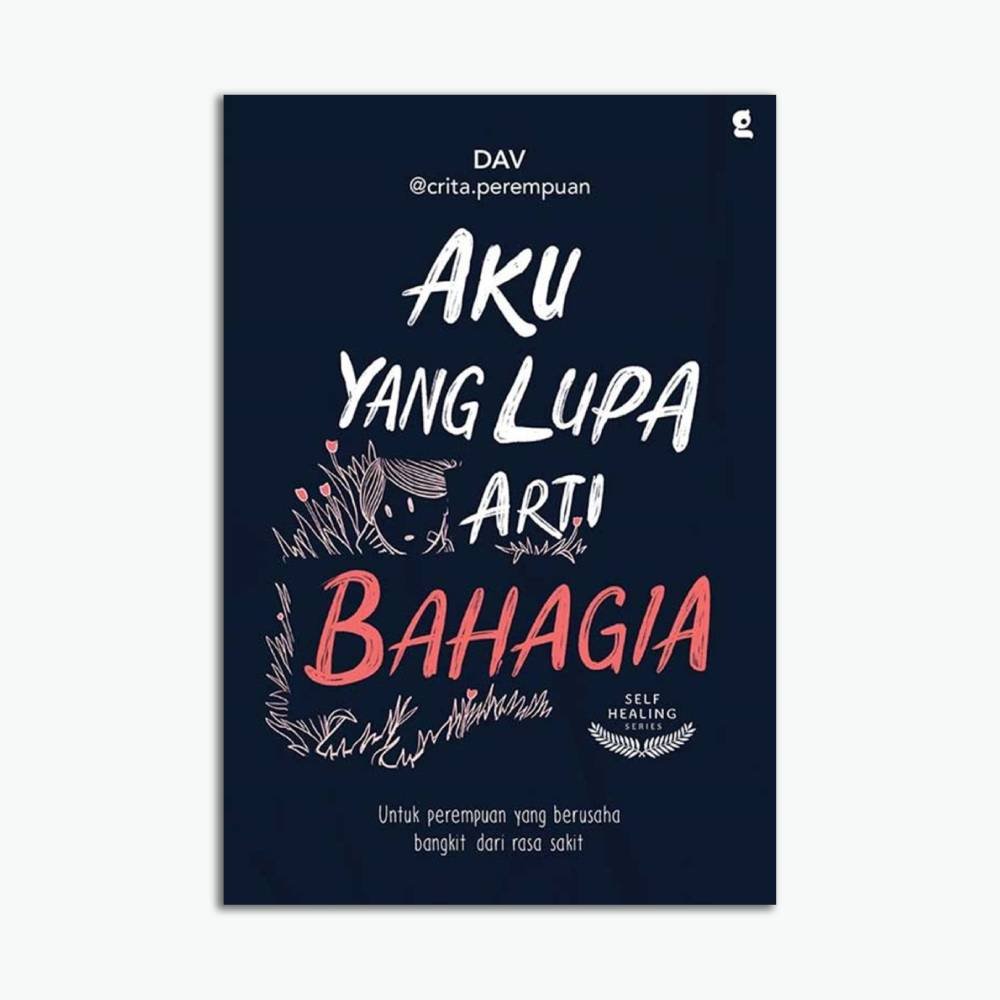 Aku Yang Lupa Arti Bahagia