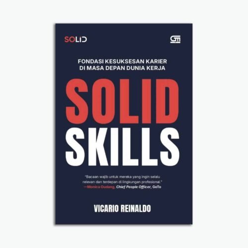Solid Skills: Fondasi Kesuksesan Karier di Masa Depan Dunia Kerja