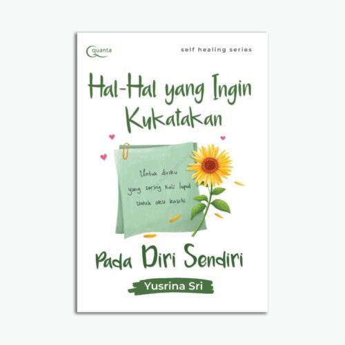 Hal-Hal Yang Ingin Kukatakan Pada Diri Sendiri