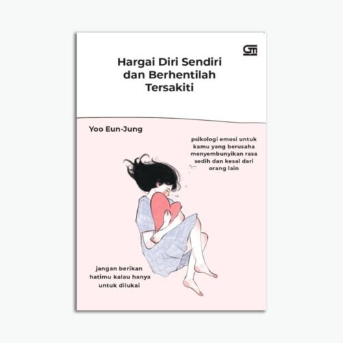 Hargai Diri Sendiri dan Berhentilah Tersakiti