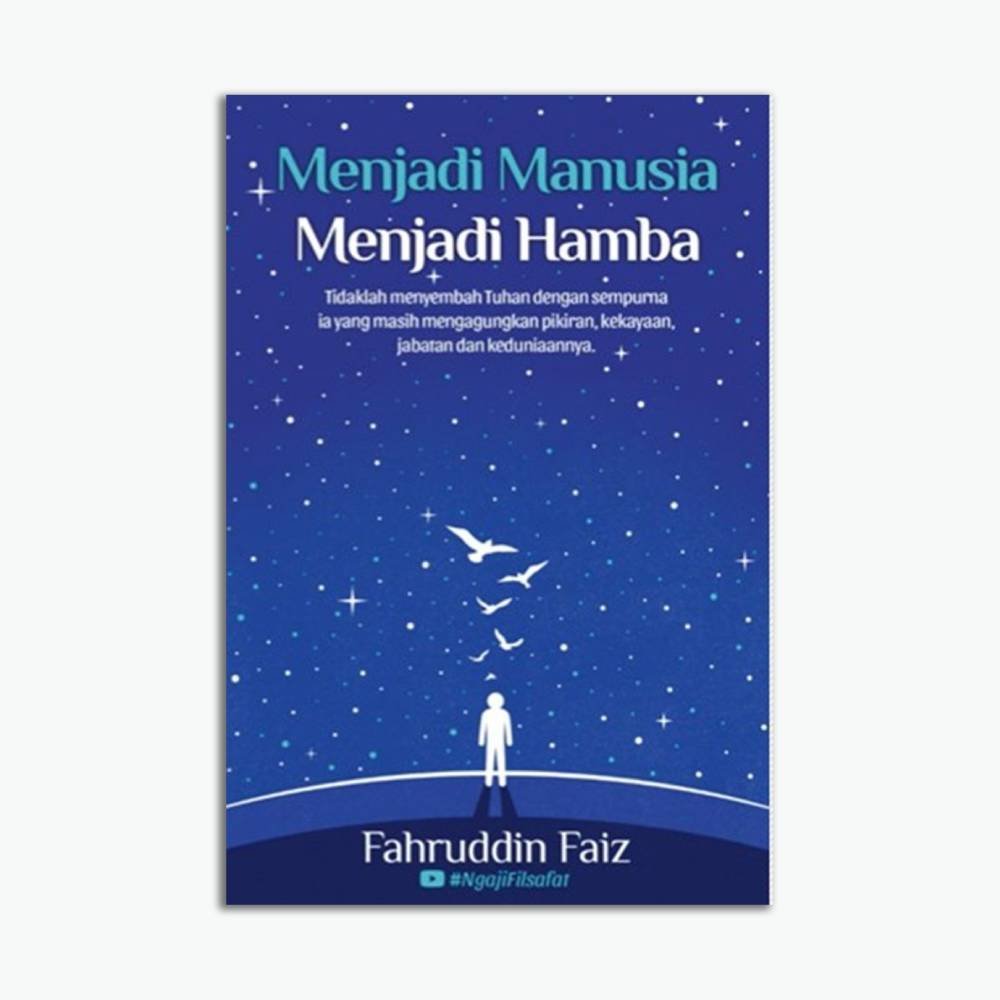 Menjadi Manusia Menjadi Hamba